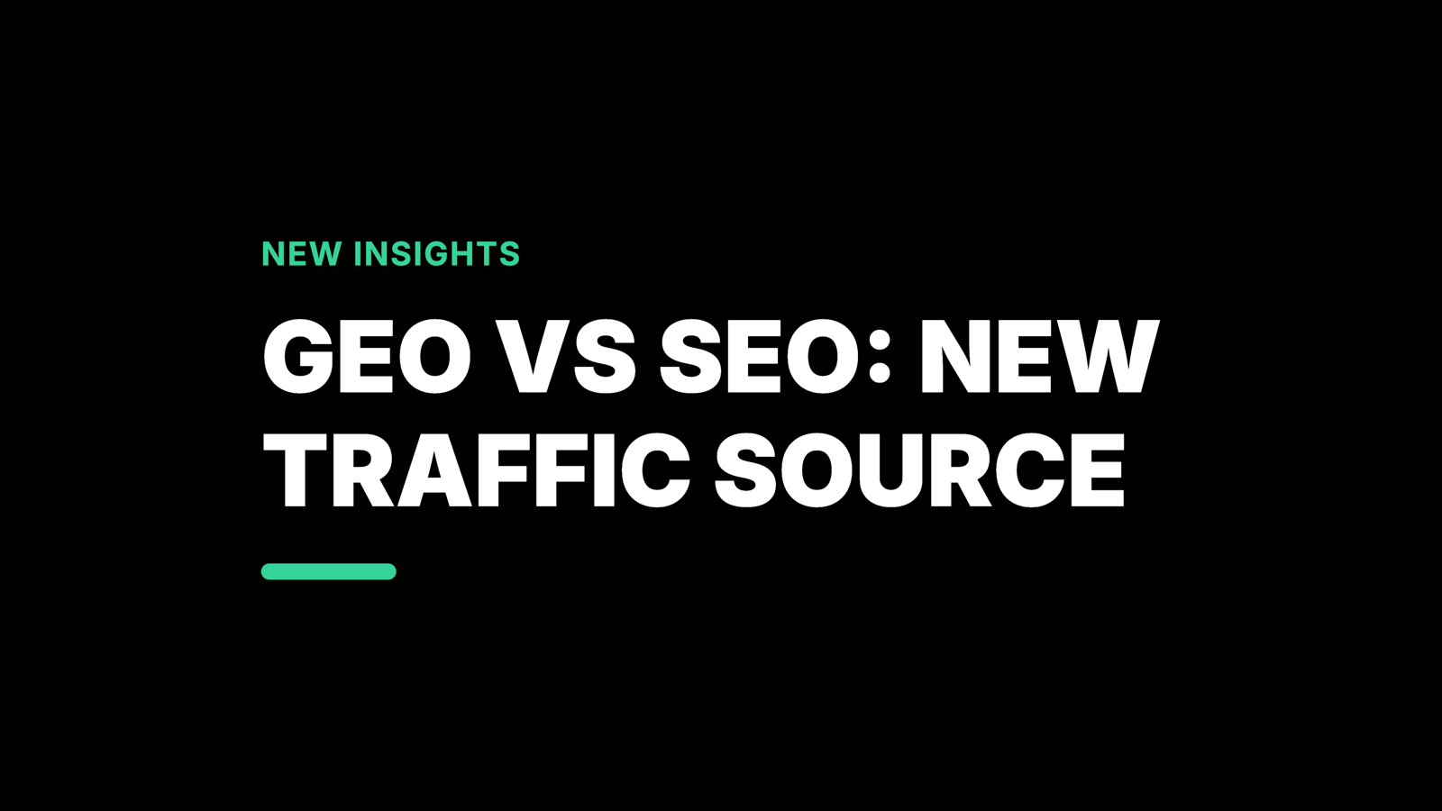 GEO vs SEO: New Traffic Source GEO vs SEO: New Traffic Source