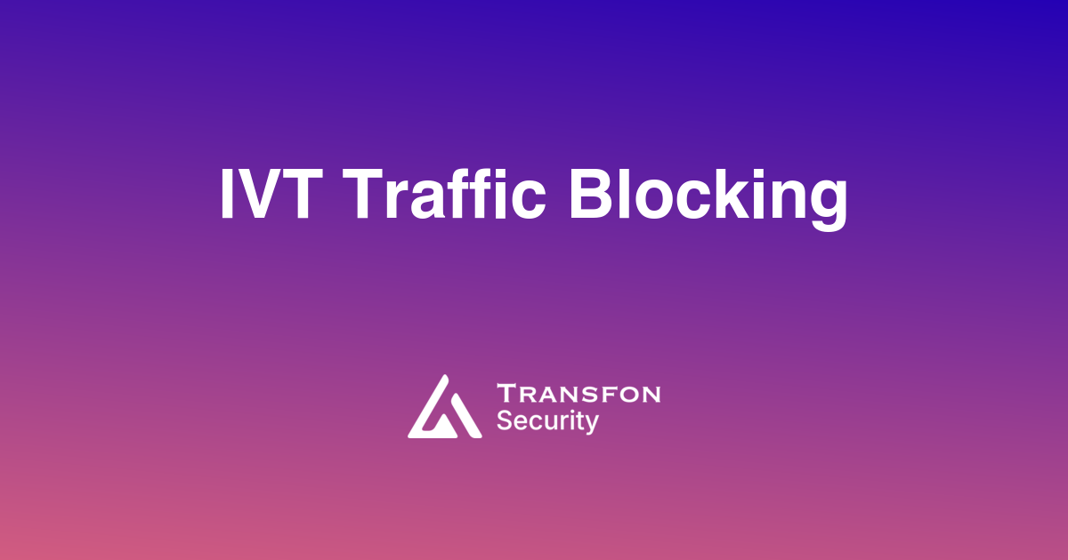 IVT Traffic Blocking